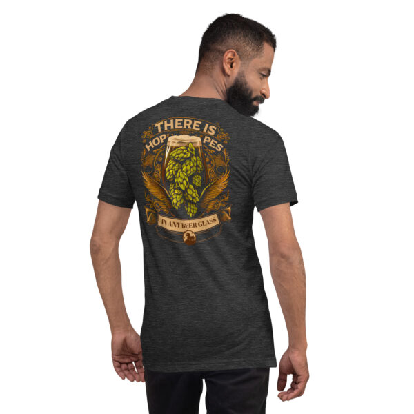 There is Hoppes - Unisex t-shirt